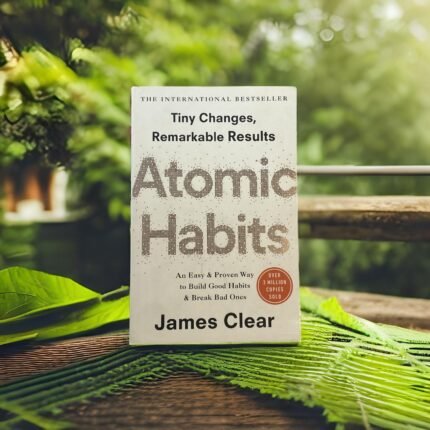 Atomic Habits: An Easy & Proven Way to Build Good Habits & Break Bad Ones