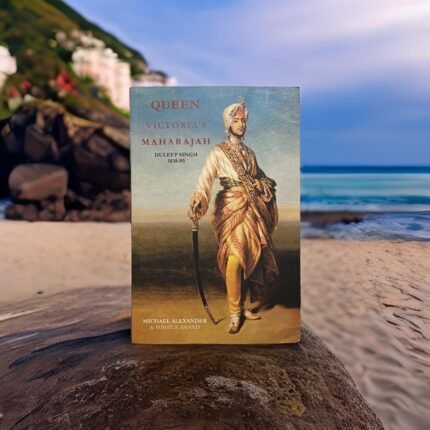 Queen Victoria's Maharajah, Duleep Singh, 1838-93 -  Michael Alexander